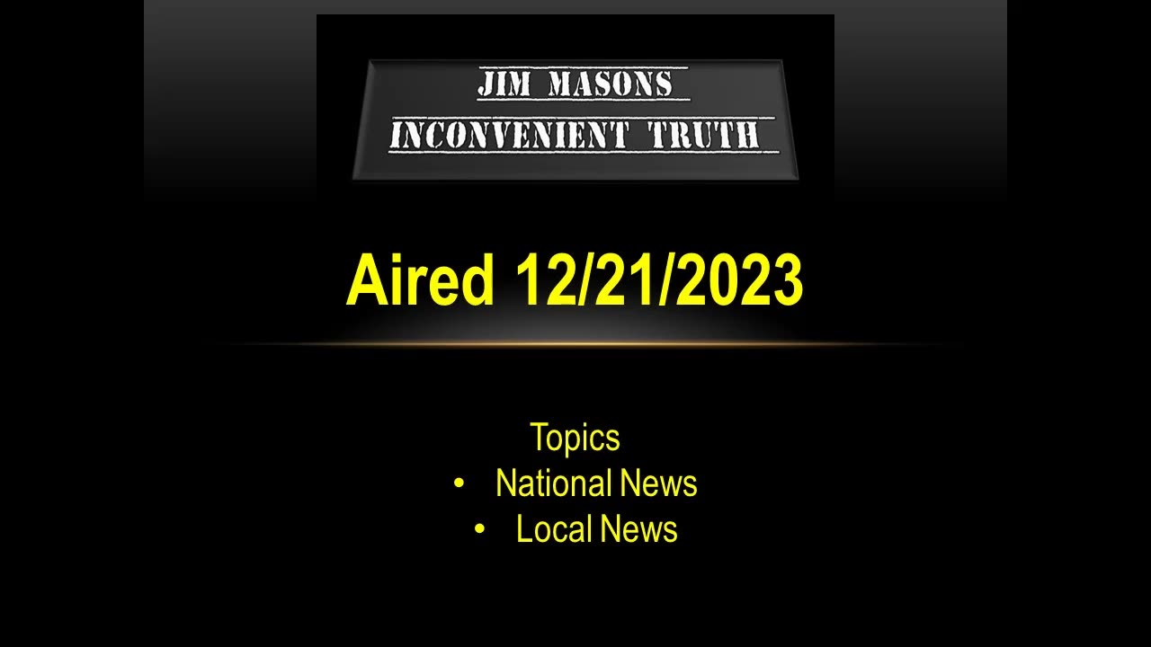 Jim Mason's Inconvenient Truth 12/21/2023