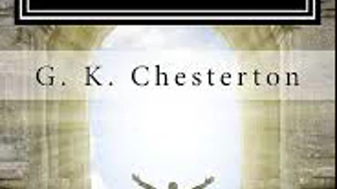 Orthodoxy By: G. K. Chesterton