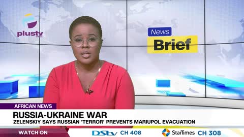 Russia - Ukraine war: Zelensky Says Russian ‘Terror' Pravents Mariupol Evacuation.