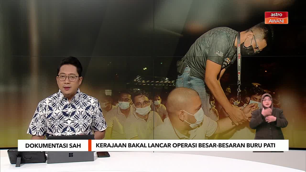 Dokumentasi Sah | Kerajaan bakal lancar operasi besar-besaran buru PATI