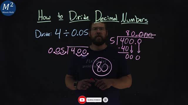 How to Divide Decimal Numbers | Part 3 of 3 | Divide: 4÷0.05 | Minute Math