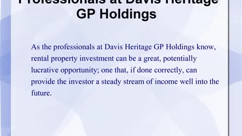 As the professionals at Davis Heritage GP Holdings know