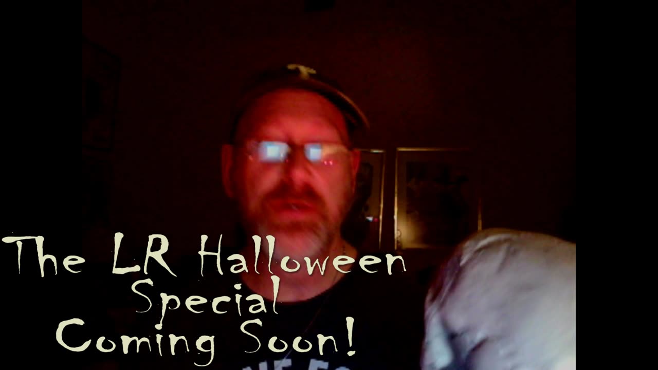 LR Halloween Special Coming Soon!