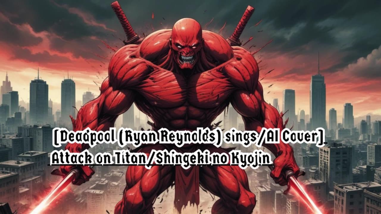 [Deadpool sings/AI Cover] Attack on Titan Season 1 OP 2 Linked Horizon - Jiyuu no Tsubasa