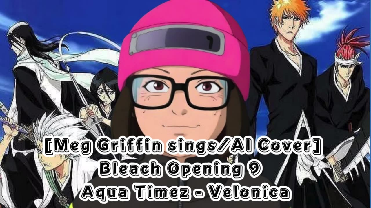 [Meg Griffin sings/AI Cover] Bleach Opening 9 Aqua Timez - Velonica