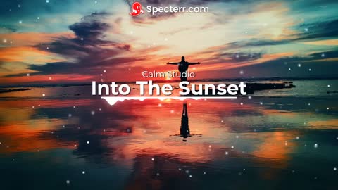 Into The Sunset - Relaxing Music, Study Music, Chill Music (NPC Music) (No Copyright Music)