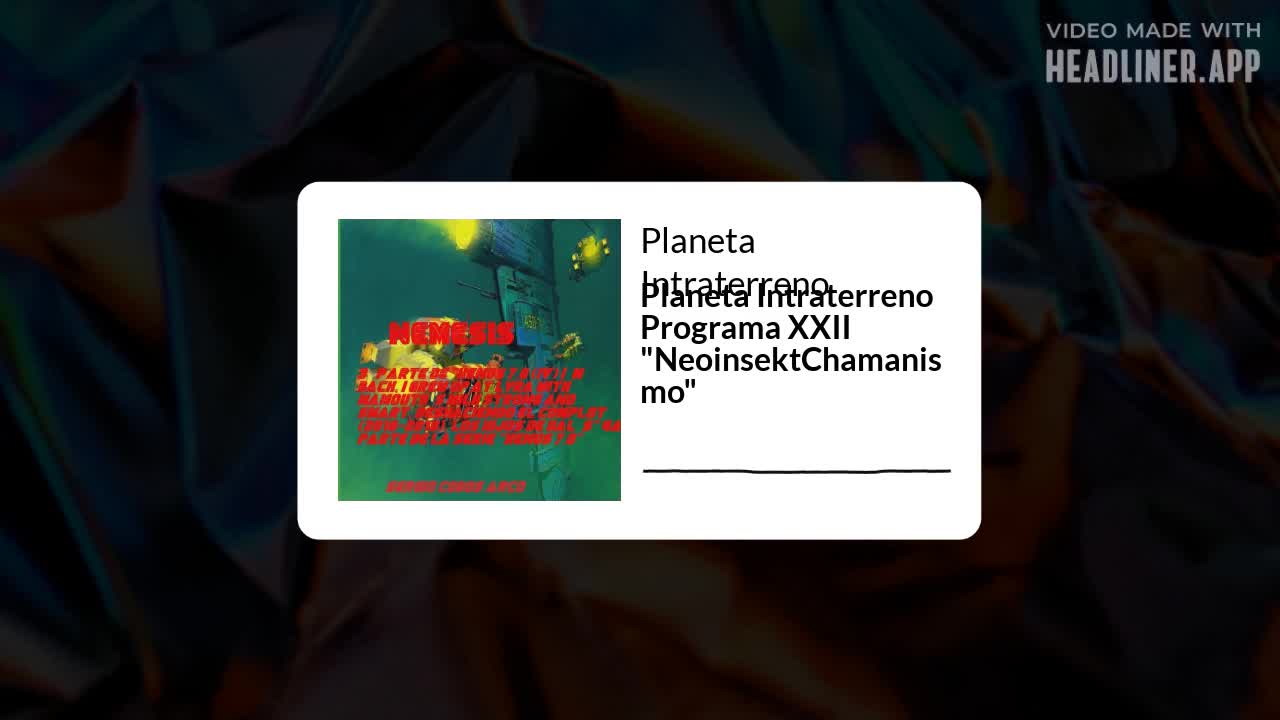 Planeta Intraterreno Programa XXII "NeoinsektChamanismo"