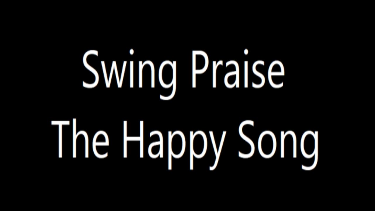 Swing Praise The Happy Song - Apostołowie w Glanach