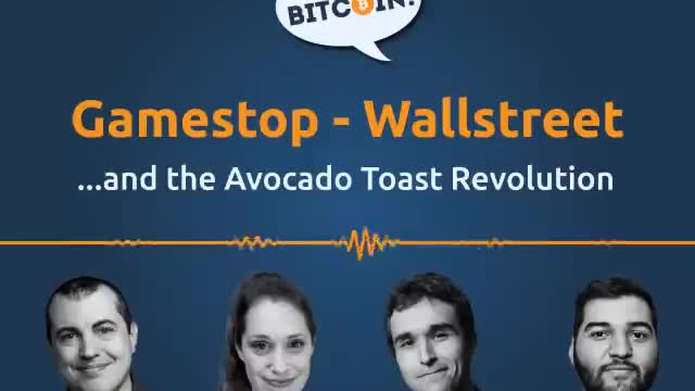 Gamestop, Wall Street and the Avocado Toast Revolution (SOB#452​)