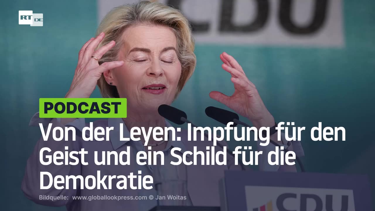 Von der Leyen: Impfung für den Geist und ein Schild für die Demokratie