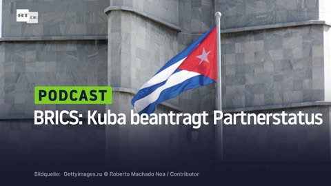 BRICS: Kuba beantragt Partnerstatus