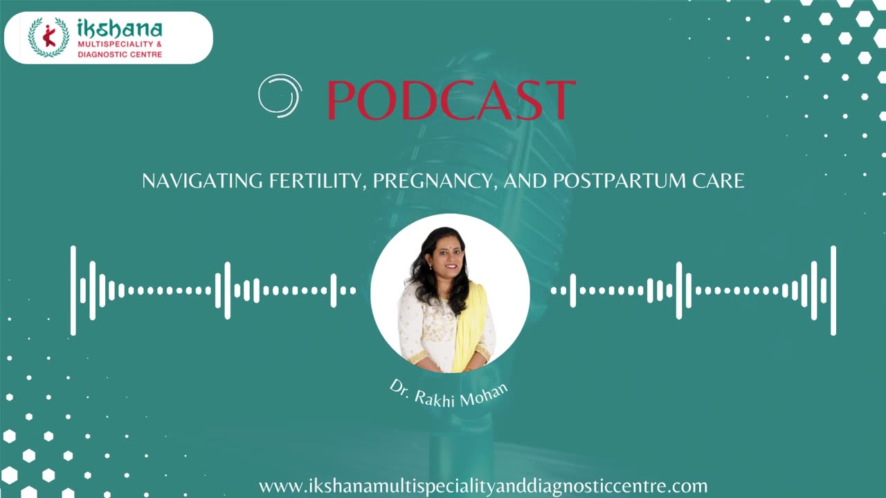 Navigating Fertility, Pregnancy, and Postpartum Care-