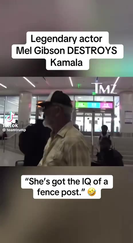 Mel Gibson Destroys Kamala