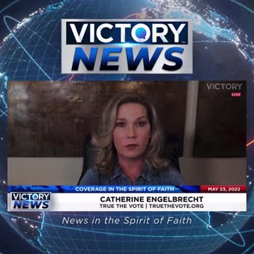 VICTORY News 5/23/22 - 4 p.m.CT: Republican or Democrat? (Catherine Engelbrecht)