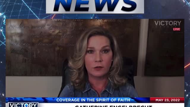 VICTORY News 5/23/22 - 4 p.m.CT: Republican or Democrat? (Catherine Engelbrecht)