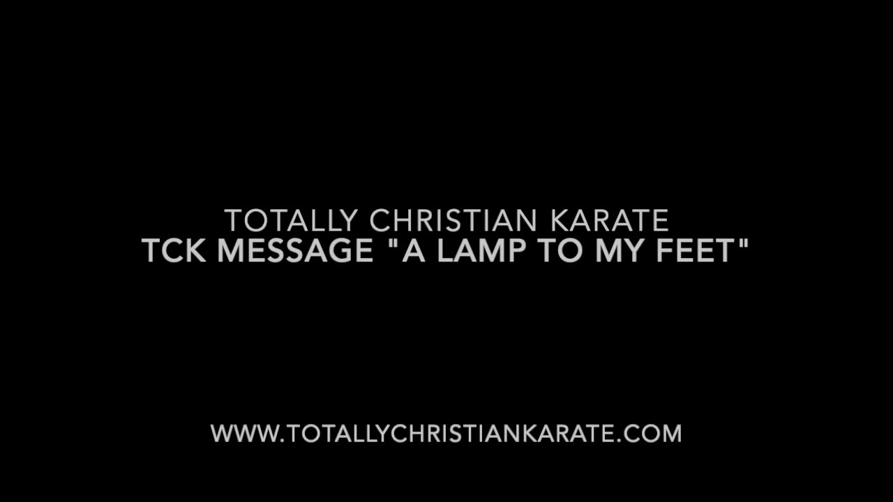 TCK Message "A Lamp to My Feet"