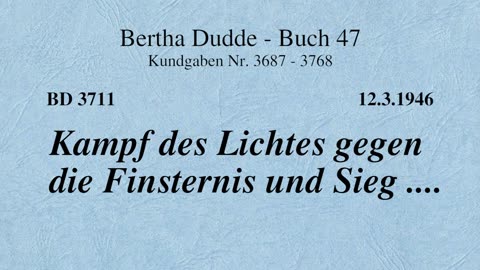 BD 3711 - KAMPF DES LICHTES GEGEN DIE FINSTERNIS UND SIEG ....