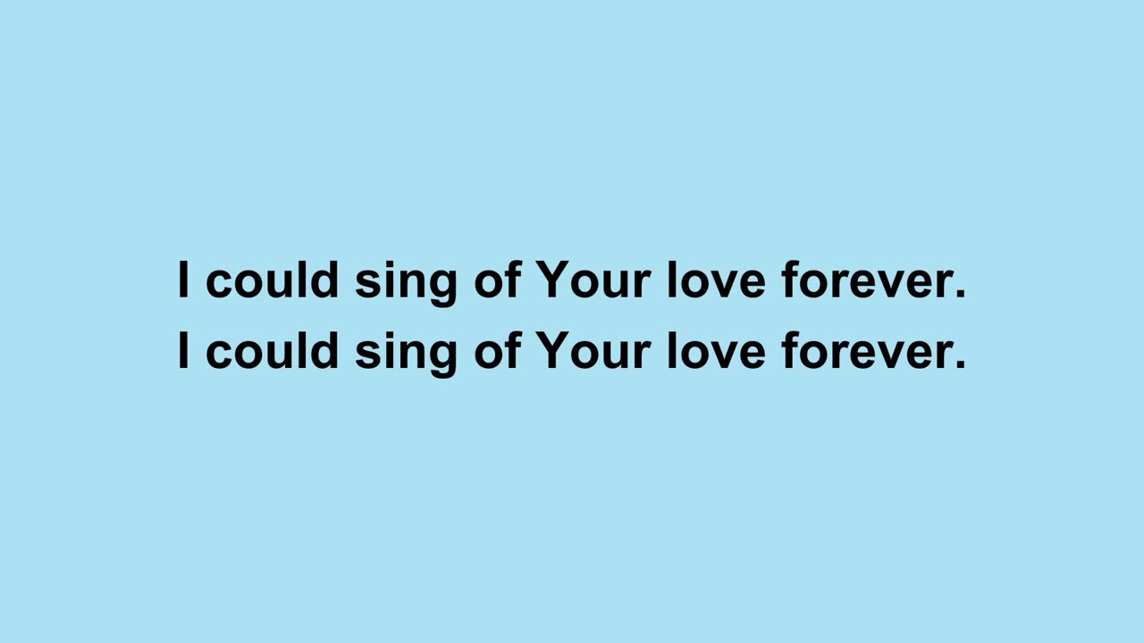 I Could Sing of Your Love Forever (Lyric Video)