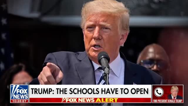 The Schools Have to Open - President Trump