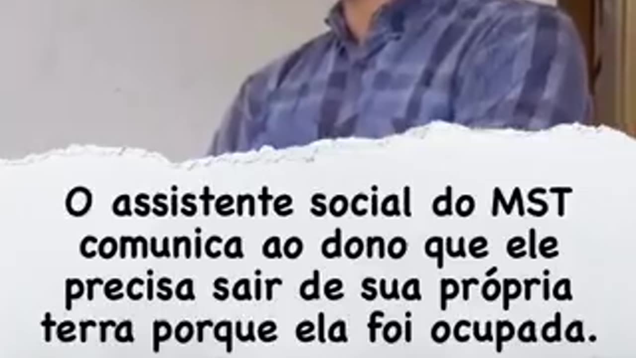MST está tomando as propriedades das pessoas e morando no lugar dos donos.