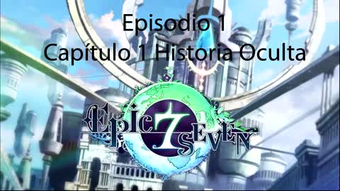 Epic Seven Historia Episodio 1 Capitulo 1 Historia Oculta (Sin gameplay)