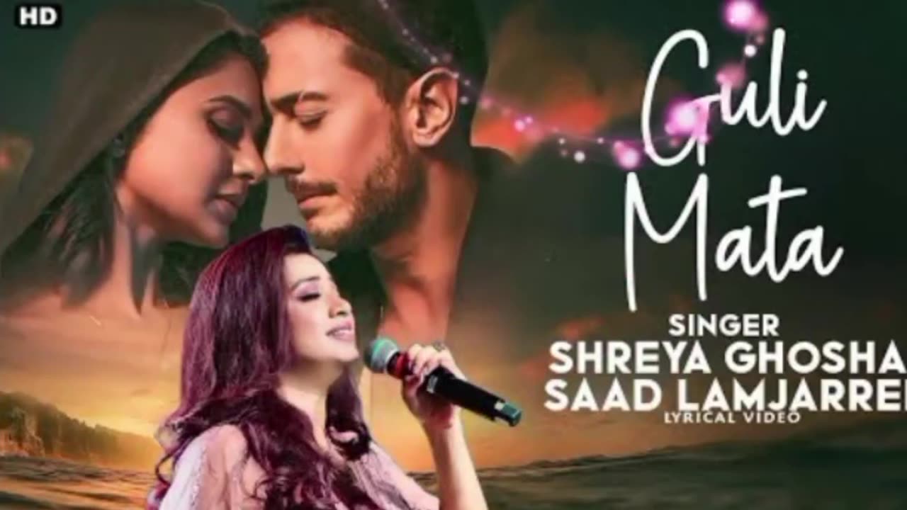 Guli mata saad lamjarred _ shreya ghosha। hindi song