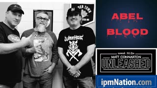 Matt Connarton Unleashed: Abel Blood