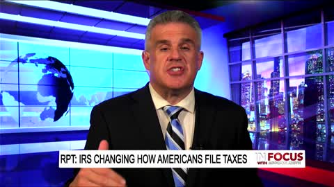 In Focus - IRS Seeks to Change How Americans File Taxes