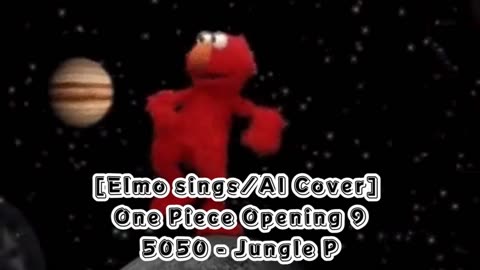 [Elmo sings/AI Cover] One Piece Opening 9 | 5050 - Jungle P