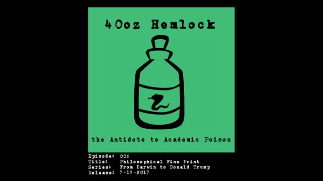 40oz Hemlock - 006 - Philosopical Fine Print