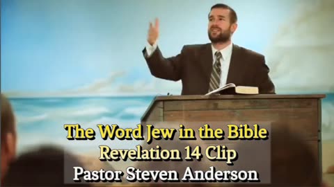 The Word Jew in the Bible | Pastor Steven Anderson | Revelation 14 Sermon Clip