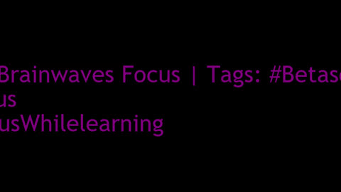 beta_brainwaves_focus_20Hz__Betasounds_ _focus_ _FocusWhilelearning_1711634982865214