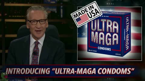 Ultra Maga Condoms PSA from Bill Maher!