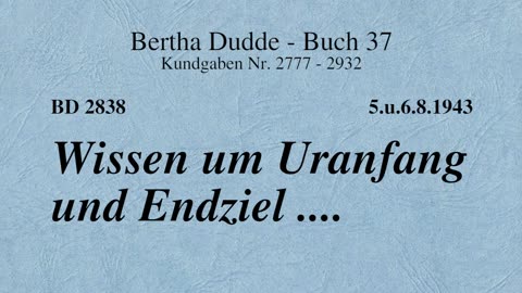 BD 2838 - WISSEN UM URANFANG UND ENDZIEL ....