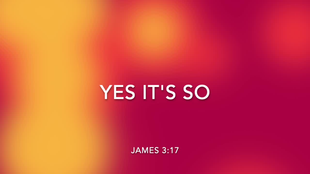 YES, IT'S SO - [SONGS OF PROVISION COLLECTION]