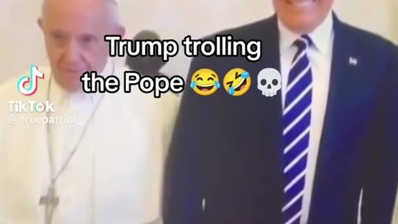 Trump Trolling the Pope😂