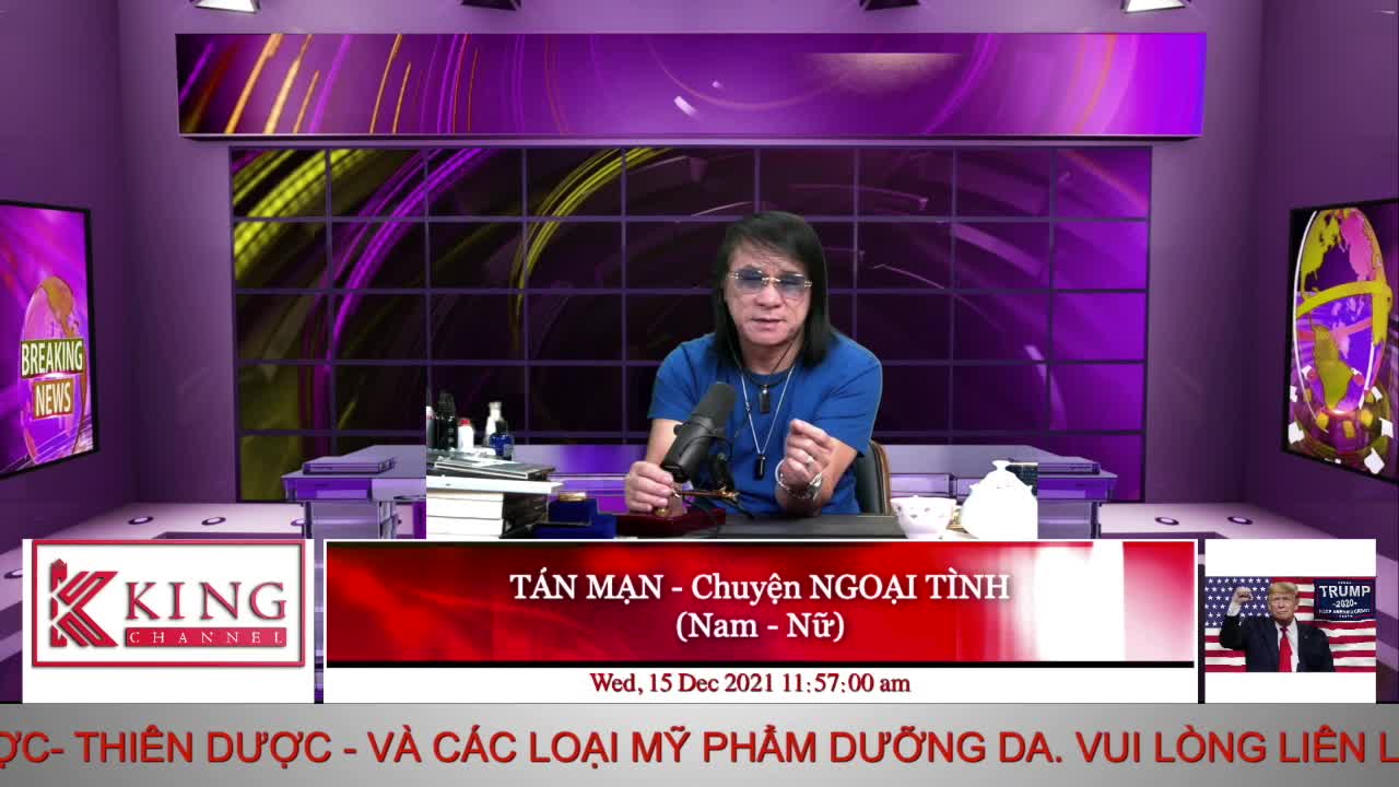TẢN MẠN - NGOẠI TÌNH (Có Nên Tha Thứ) - 12/15/2021 - King Channel - Old2024 Channel