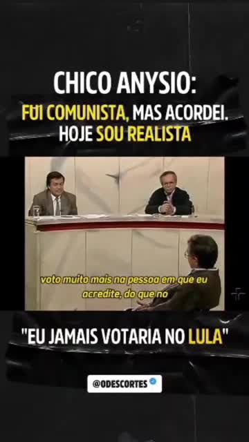 CHICO ANYSIO "JAMAIS VOTARIA NO LULA"