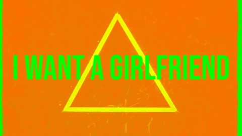 I Want A Girlfriend