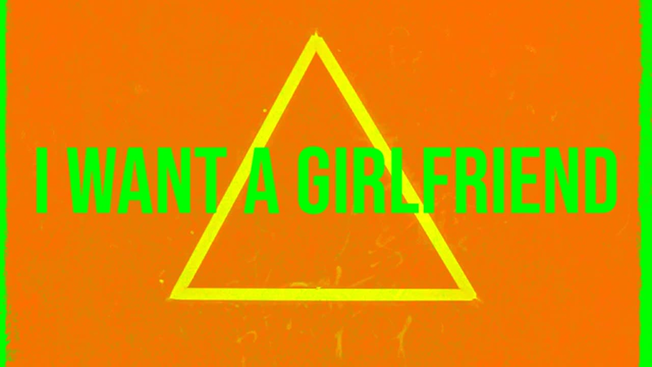 I Want A Girlfriend