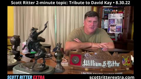 Scott Ritter 2-Minute Topic: Tribute to David Kay