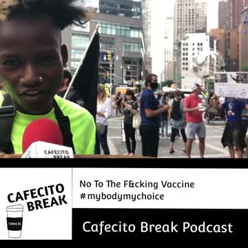 No to the f&cking Vaccine - Columbus Circle #MybodyMychoice No Mandates | Cafecito Break