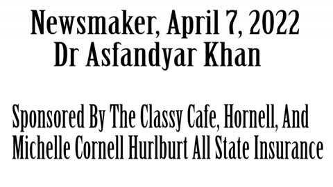 Wlea Newsmaker, April 7, 2022, Dr Asfandyar Khan