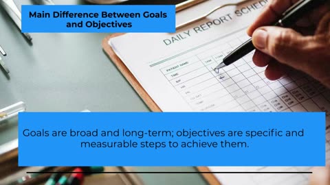 What is the Difference between Goals and Objectives in Business