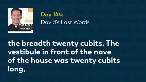 Day 144: David's Last Words — The Bible in a Year (with Fr. Mike Schmitz)