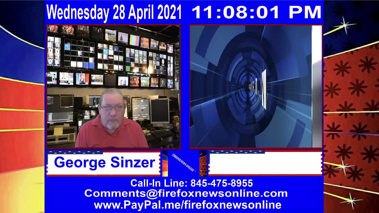 FIREFOXNEWS ONLINE™ April 28Th, 2021 Broadcast