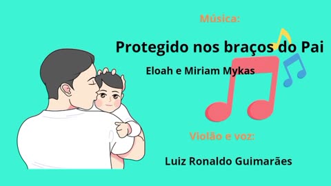 Música: Protegido nos braços do Pai