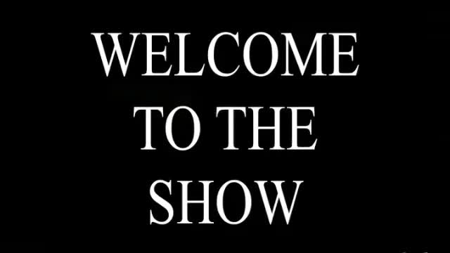 “Welcome to the show” Q