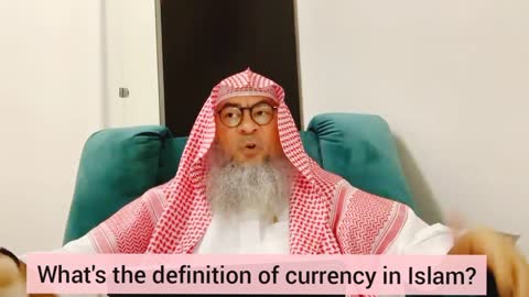 Definition of currency in Islam - Assim al hakeem