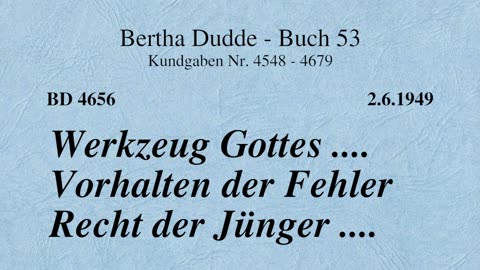 BD 4656 - WERKZEUG GOTTES .... VORHALTEN DER FEHLER RECHT DER JÜNGER ....